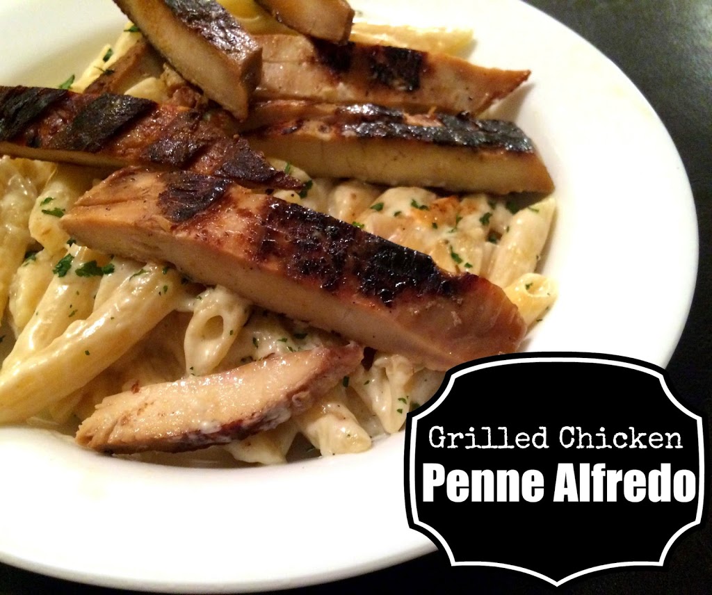 Grilled Chicken Penne Alfredo | Aunt Bee's Recipes