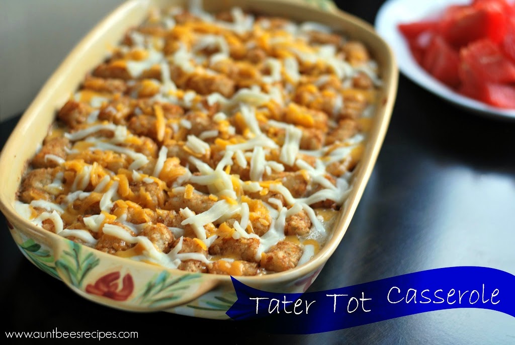 Tater Tot Casserole | Aunt Bee's Recipes