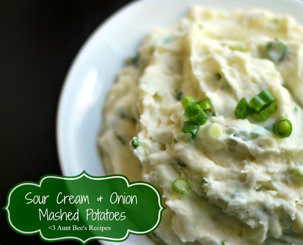 Sour Cream & Onion Mashed Potatoes | Aunt Bee's Recipes
