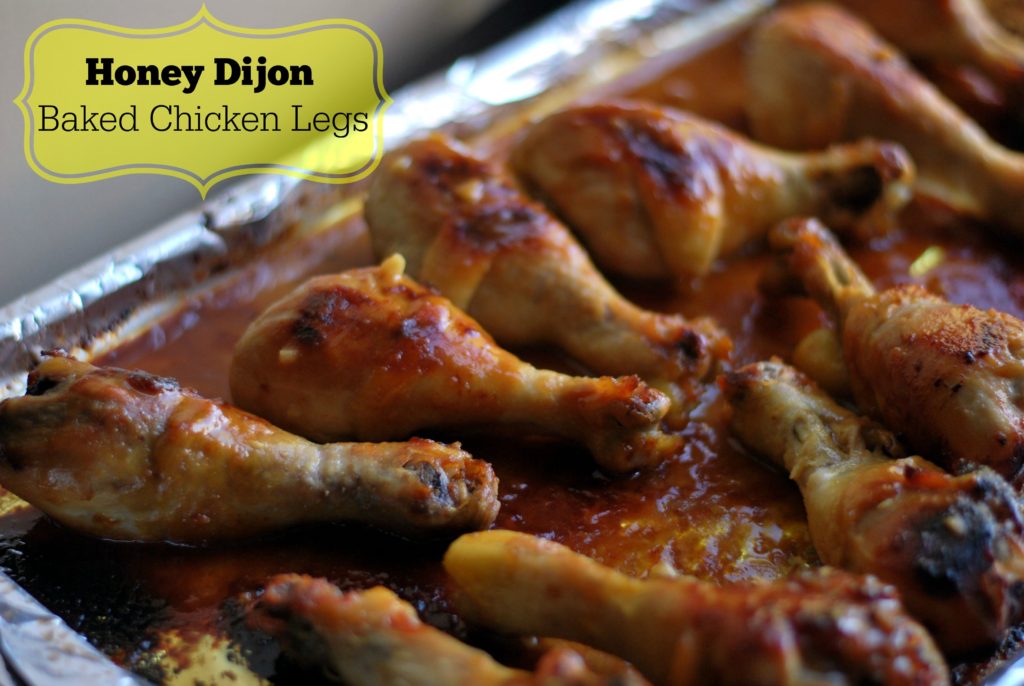 Honey Dijon Baked Chicken Legs | Aunt Bee's Recipes