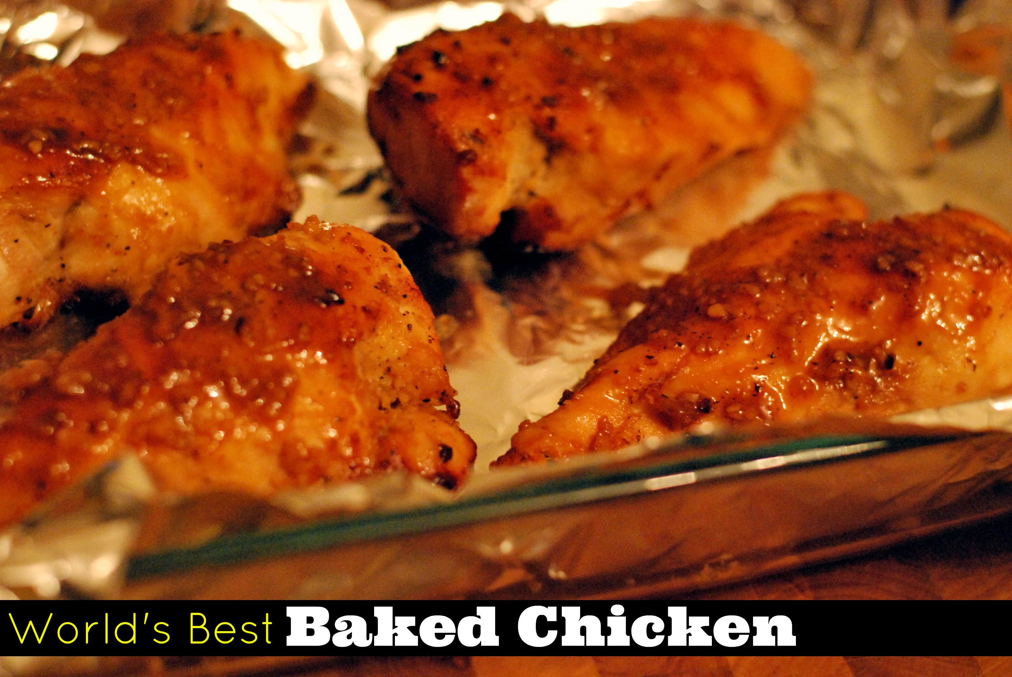 The World's Best Baked Chicken - Aunt Bee's Recipes